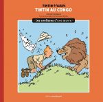 Les aventures de Tintin T2 : Tintin au Congo, les coulisses d'une oeuvre (0), bd chez Moulinsart de Goddin, Hergé