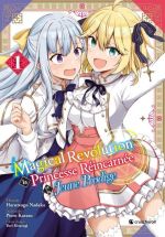  Magical Revolution - La Princesse réincarnée et la jeune prodige T1, manga chez Crunchyroll de Karasu, Nadaka, Kisaragi