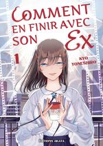  Comment en finir avec son ex T1, manga chez Akata de Yoneshiro