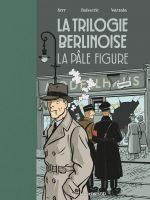 La Trilogie berlinoise T2 : La pâle figure (0), bd chez Les arènes de Boisserie, Warzala, Galopin