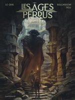 Les Âges perdus T3 : L'infini vagabond (0), bd chez Dargaud de le Gris, Bulgheroni, Poli, Tatti