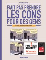 Faut pas prendre les cons pour des gens : Fondation pour le logement (0), bd chez Fluide Glacial de Bernstein, Haudiquet, Reuzé, Rouhaud