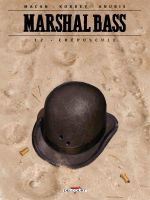  Marshal Bass T12 : Crépuscule (0), bd chez Delcourt de Macan, Kordey, Anubis