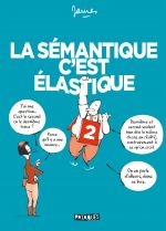 La Sémantique c'est élastique T2, bd chez Delcourt de James