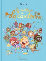 La Cantoche : Le meilleur de la cantoche (0), bd chez Bayard de Nob
