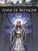 Anne de Bretagne, bd chez Glénat de Galic, Lemercier, Hoer