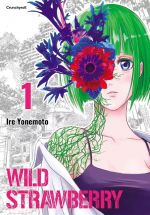  Wild strawberry T1, manga chez Crunchyroll de Yonemoto