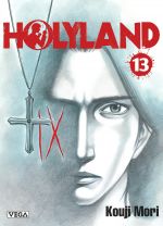  Holyland T13, manga chez Vega de Mori