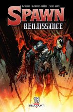  Spawn Renaissance T16, comics chez Delcourt de McFarlane, McConville, Corona, Booth, Carlos, Barberi, Ramos