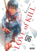  Love of kill T6, manga chez Vega de FE