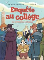  Enquête au collège T2 : le professeur a disparu (0), bd chez Gallimard de Arrou-Vignod, Legars, Drac