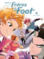  Frères de foot T4 : Force et valeurs (0), bd chez Soleil de MX18, Danjou, Prunesti, la Malfa