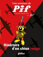 Une Aventure de Pif : Itinéraire d'un chien rouge  (0), bd chez Vaillant de Rich, Lerolle