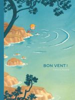 Bon vent, bd chez Glénat de Ravard