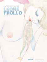 L'Art érotique de Leone Frollo T2, bd chez Glénat de Frollo