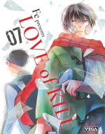  Love of kill T7, manga chez Vega de FE