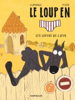 Le Loup en slip T9 : Les lopins du lapin (0), bd chez Dargaud de Lupano, Itoïz
