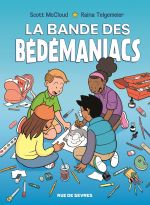 La Bande des bédémaniacs, comics chez Rue de Sèvres de McCloud, Telgemeier, Hollman