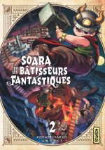  Soara et les bâtisseurs fantastiques T2, manga chez Kana de Yamaji