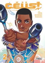 Ceüs ! T2, manga chez Vega de Peterson, Moreno, Wakaiki