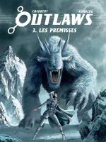  Outlaws T3 : Prémisses (0), bd chez Dupuis de Runberg, Chabbert
