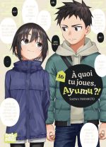  A quoi tu joues, Ayumu ? T16, manga chez Nobi Nobi! de Yamamoto
