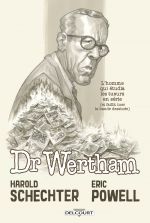 Docteur Wertham : L'homme qui étudia les tueurs en série (et faillit tuer la Bande dessinée) (0), comics chez Delcourt de Powell, Schechter