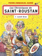 Les Chroniques de saint Roustan T1 : Lundi gras (0), bd chez Delcourt de Arsen, Relom, Barré, Le  Roux, Chevallier, Geffroy