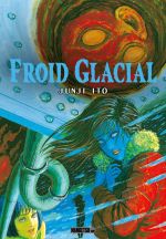 Froid glacial, manga chez Mangetsu de Ito