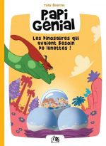  Papi génial T3 : Les dinosaures qui avaient besoin de lunettes (0), bd chez Komics Initiative de Emeriau