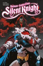 Batman/ Santa Claus : Silent Knight (0), comics chez Urban Comics de Parker, Collectif, Sinclair, Mora