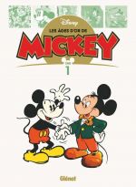 Les Âges d'or de Mickey T1, bd chez Glénat de Scarpa, Murry, Ferioli Pelaez, Calvet Esteban, Gottfredson, Wright