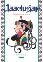  Jaadugar - La légende de Fatima T5, manga chez Glénat de Tomato Soup
