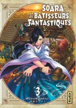  Soara et les bâtisseurs fantastiques T3, manga chez Kana de Yamaji