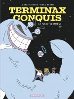  Terminax Conquis T1 : Le Fléau Cosmique (0), bd chez Dargaud de Oiseau, Nabati