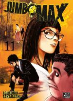  Jumbo max T11, manga chez Pika de Takahashi