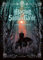  Alastor de Sombregarde T1 : L'infâme gentilhomme (0), bd chez Oxymore de Dobbs, Morinière