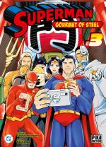  Superman gourmet of steel T3, manga chez Pika de Miyakawa, Kitagou