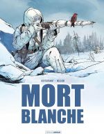 Mort blanche, bd chez Bamboo de Toussaint, Holgado, Blanchard, Bauduin