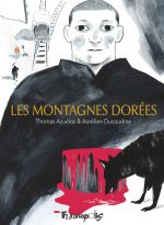 Les Montagnes dorées, bd chez Futuropolis de Ducoudray, Azuélos