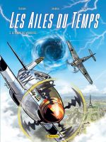 Les Ailes du temps T3 : Le temps des Warbirds (0), bd chez Zéphyr de Jolivet, Buendia, Zumbiehl, Caniaux