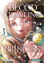 Blood crawling princess T3, manga chez Kurokawa de Azuma