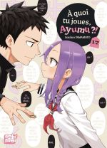  A quoi tu joues, Ayumu ? T17, manga chez Nobi Nobi! de Yamamoto
