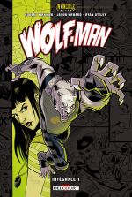  Wolf-Man T1, comics chez Delcourt de Kirkman, Rathburn, Howard, Ottley, Plascencia, FCO Plascencia