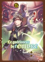 Le guérisseur de l’ombre  T5, manga chez Komikku éditions de Hikasaku, Hishikawa, Daburyu, Junoichi