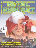  Métal hurlant T18 : Transhumanisme, update ou crève (0), bd chez Les Humanoïdes Associés de Collectif