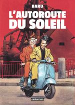 L'Autoroute du soleil, bd chez Casterman de Baru