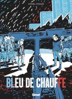 Bleu de chauffe, bd chez Glénat de Chouin