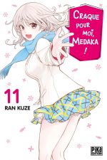  Craque pour moi, Medaka ! T11, manga chez Pika de Kuze
