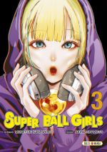  Super ball girls T3, manga chez Soleil de Kaneshiro, Hiramoto